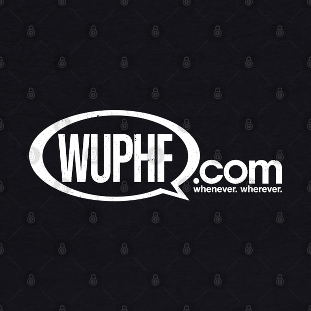 WUPHF.com - whenever. wherever. by BodinStreet